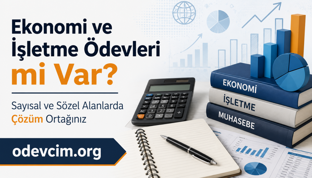 Turkish study ad offering economics and business homework help; books labeled Ekonomi, İşletme, Muhasebe with a calculator and notebook, promoting odevcim.org