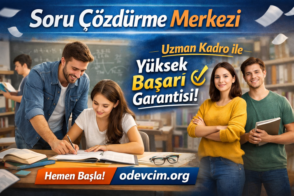 Turkish tutoring banner: 'Soru Çözüm Merkezi' with students studying in a library, promising 'Yüksek Başarı Garantisi' and directing to odevcim.org